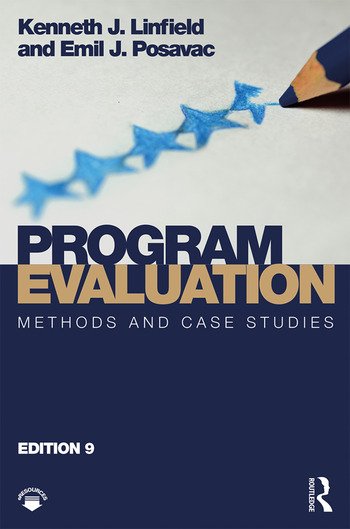 Program Evaluation
Methods and Case Studies, 9th Edition By Kenneth J. Linfield, Emil J. Posavac