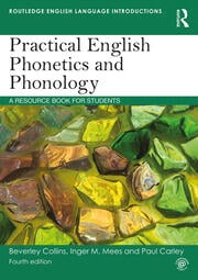 Practical English Phonetics and Phonology: A Resource Book for Students, 4th Ed