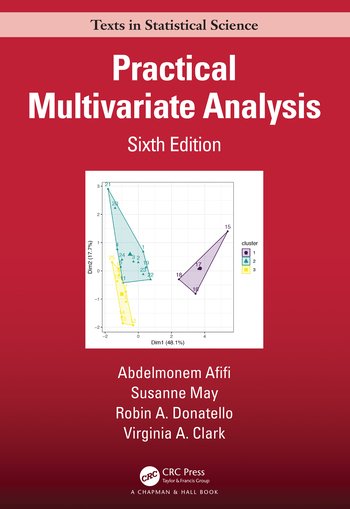 Practical Multivariate Analysis
6th Edition By Abdelmonem Afifi, Susanne May, Robin Donatello, Virginia A. Clark