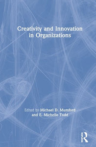 Creativity and Innovation in Organizations