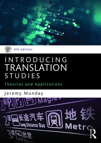Introducing Translation Studies, Jeremy Munday, (Routledge) 4th Edition