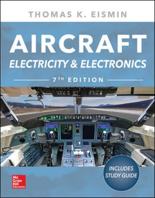 Aircraft Electricity and Electronics, Thomas Eismin, 7th edition (McGraw)