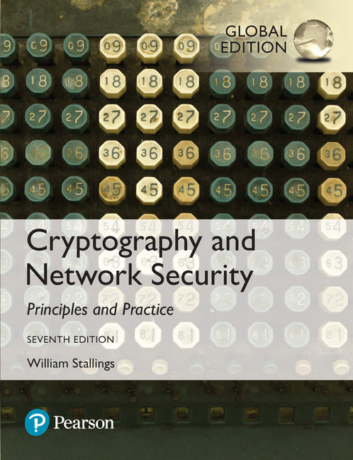 Cryptography and Network Security: Principles and Practice, by Stallings, W. (2016). (Pearson)