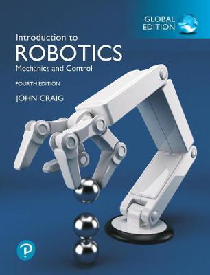 Introduction to Robotics: Mechanics and Control, 3rd Ed