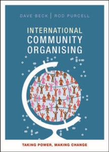 Dave Beck, Rod Purcell. International community organising