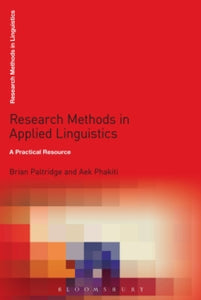 Paltridge, Brian & Phakiti, Aek (eds.) (2015). Research Methods in Applied Linguistics: A Practical Resource. Bloomsbury Academic.