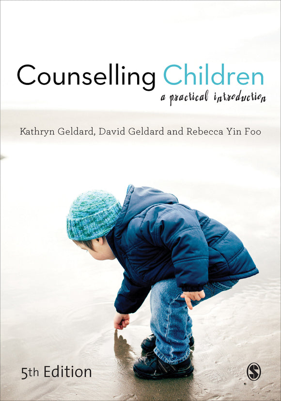 Counselling Children: A Practical Introduction, Fifth Edition