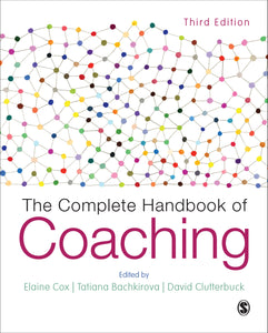 The Complete Handbook of Coaching, Third Edition