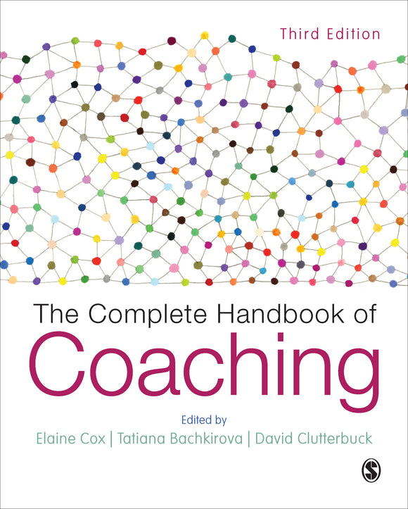 The Complete Handbook of Coaching, Third Edition