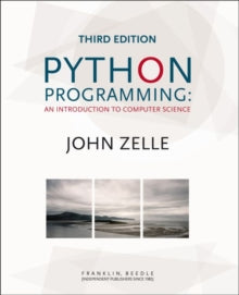 [eBook]Python Programming: An Introduction to Computer Science, 3rd Edition 2017, Portland, Oregon : Franklin, Beedle & Associates Inc.