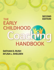 The Early Childhood Coaching Handbook Second Edition, New edition by Dathan Rush  (Author), M'Lisa Shelden (Author)