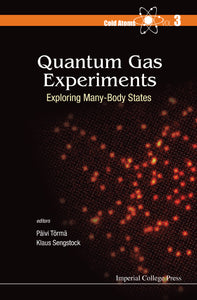 Quantum Gas Experiments: Exploring Many-body States