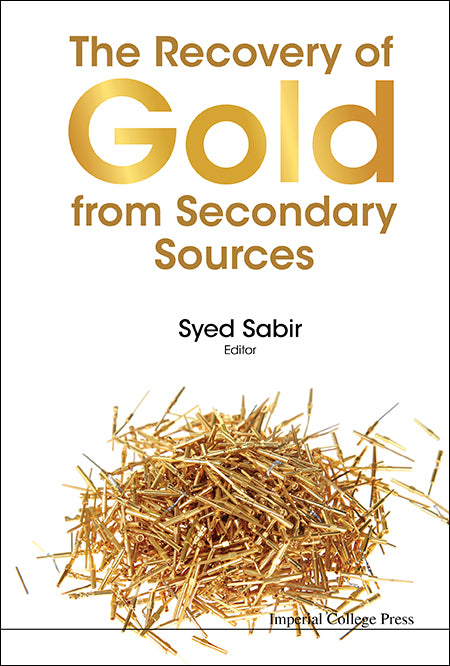 Recovery Of Gold From Secondary Sources, The