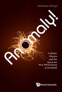 Anomaly! Collider Physics And The Quest For New Phenomena At Fermilab