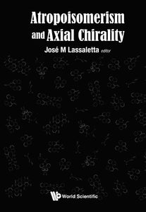 Atropisomerism And Axial Chirality