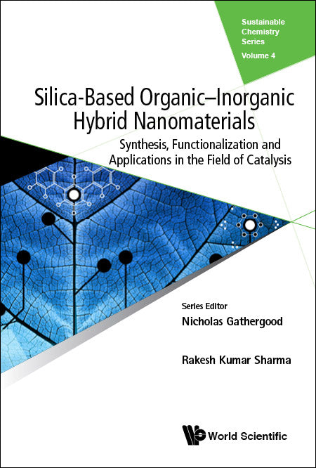 Silica-based Organic-inorganic Hybrid Nanomaterials: Synthesis, Functionalization And Applications In The Field Of Catalysis