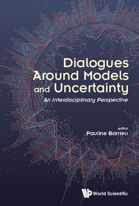 Dialogues Around Models And Uncertainty: An Interdisciplinary Perspective