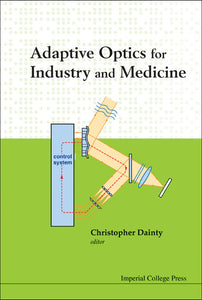 Adaptive Optics For Industry And Medicine - Proceedings Of The Sixth International Workshop
