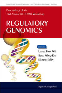 Regulatory Genomics - Proceedings Of The 3rd Annual Recomb Workshop