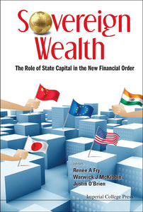 Sovereign Wealth: The Role Of State Capital In The New Financial Order