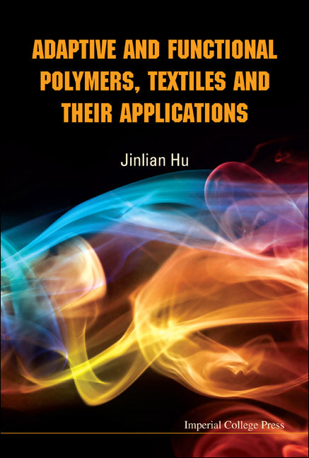 Adaptive And Functional Polymers, Textiles And Their Applications