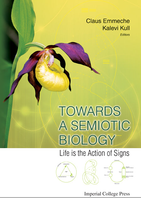 Towards A Semiotic Biology: Life Is The Action Of Signs