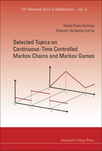 Selected Topics On Continuous-time Controlled Markov Chains And Markov Games