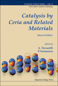 Catalysis By Ceria And Related Materials (2nd Edition)