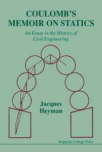 Coulomb's Memoir On Statics: An Essay In The History Of Civil Engineering