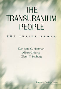 Transuranium People, The: The Inside Story