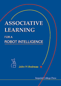Associative Learning For A Robot Intelligence