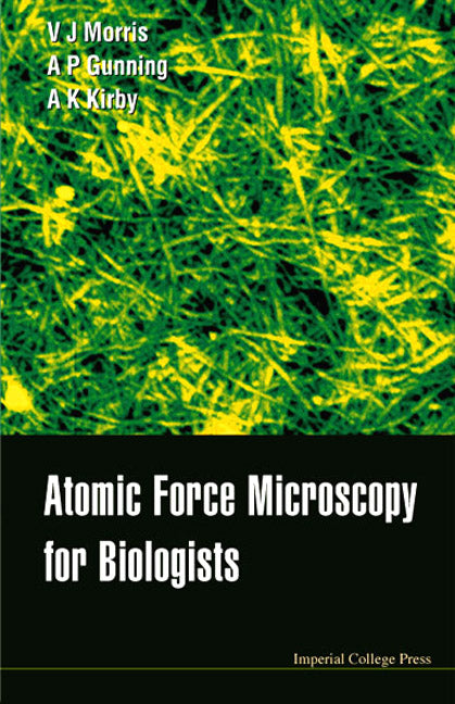 Atomic Force Microscopy For Biologists