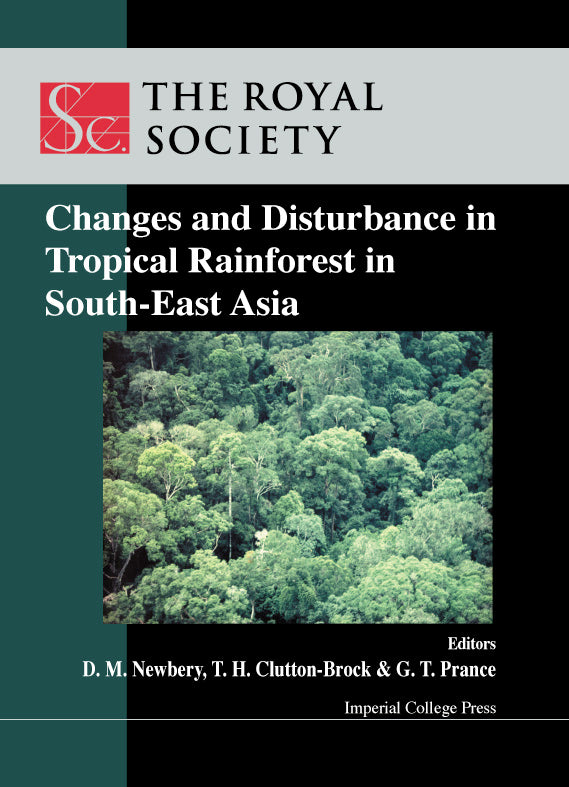 Changes And Disturbance In Tropical Rain Forest In South East Asia