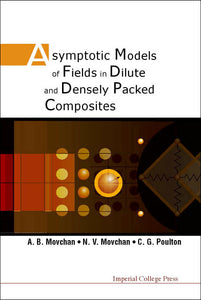 Asymptotic Models Of Fields In Dilute And Densely Packed Composites