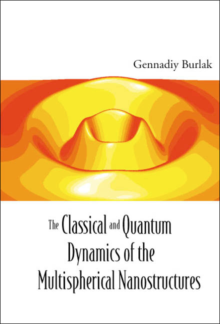 Classical And Quantum Dynamics Of The Multispherical Nanostructures, The