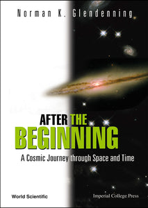 After The Beginning: A Cosmic Journey Through Space And Time