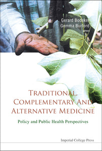 Traditional, Complementary And Alternative Medicine: Policy And Public Health Perspectives