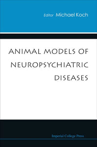 Animal Models Of Neuropsychiatric Diseases