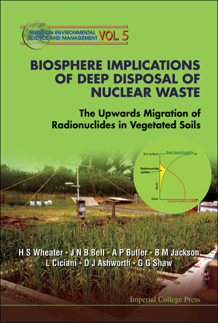 Biosphere Implications Of Deep Disposal Of Nuclear Waste: The Upwards Migration Of Radionuclides In Vegetated Soils