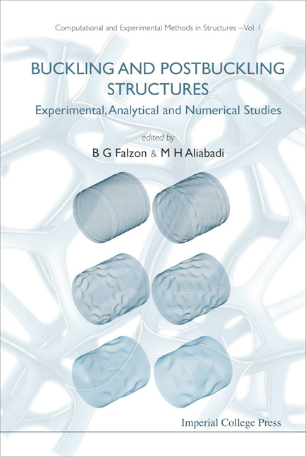 Buckling And Postbuckling Structures: Experimental, Analytical And Numerical Studies