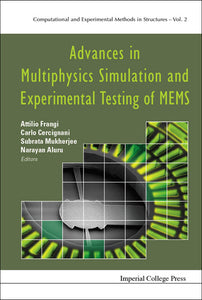 Advances In Multiphysics Simulation And Experimental Testing Of Mems