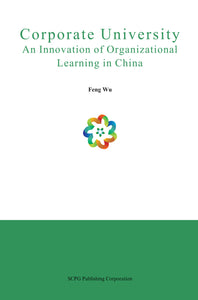 Corporate University: An Innovation Of Organizational Learning In China