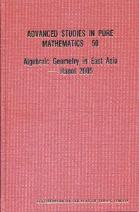 Algebraic Geometry In East Asia -- Hanoi 2005
