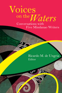 Voices on the Waters: Conversations with Five Mindanao Writers