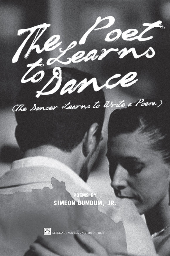 The Poet Learns to Dance: (The Dancer Learns to Write a Poem)
