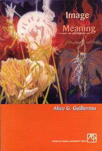 Image to Meaning: Essays on Philippine Art