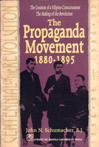 The Propaganda Movement, 1880-1895: The Creation of a Filipino Consciousness, The Making of the Revolution