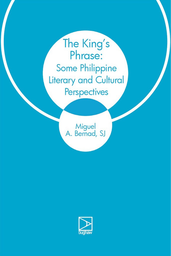 The King's Phrase: Some Philippine Literary and Cultural Perspectives
