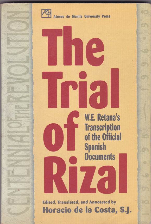 The Trial of Rizal: W.E. Retana's Transcription of the Official Spanish Documents