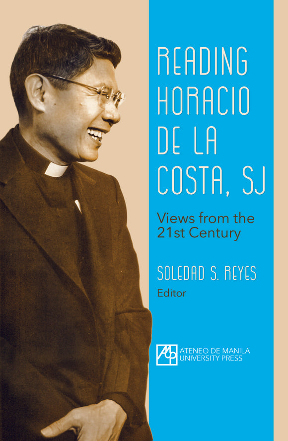 Reading Horacio de la Costa, SJ: Views from the 21st Century